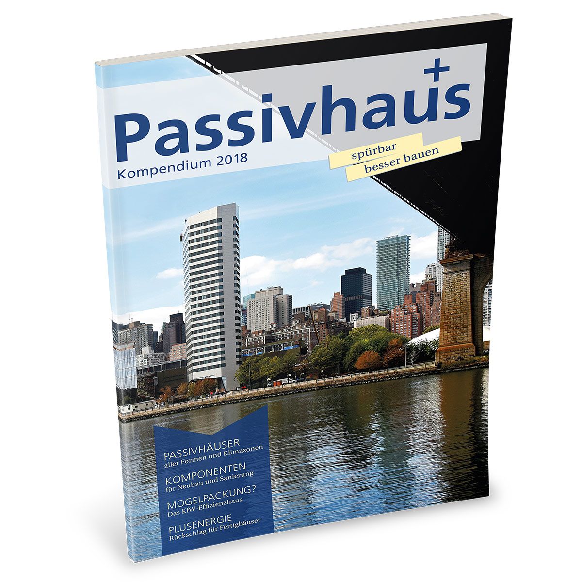 Passivhaus Kompendium 2018 - spürbar besser bauen
